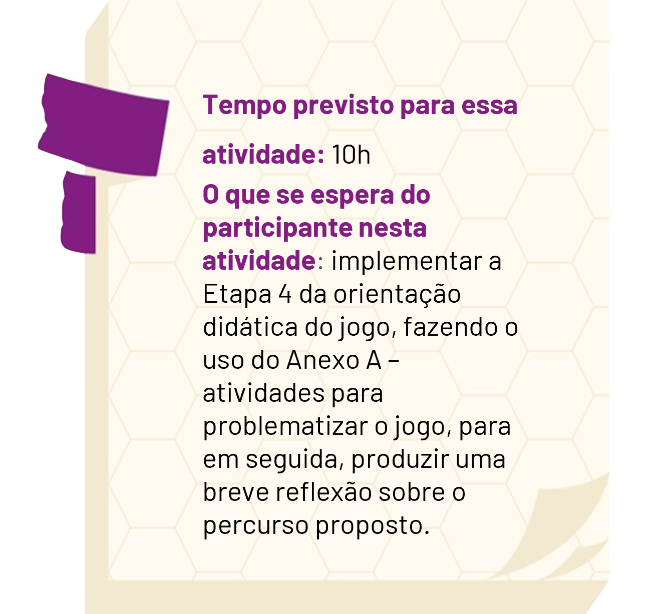 Post-it bege e durex roxo informando 10h para a atividade de EA